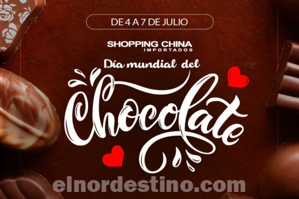 Promociones especiales por el Día Mundial del Chocolate en Shopping China de Pedro Juan Caballero hasta el lunes 7 de Julio