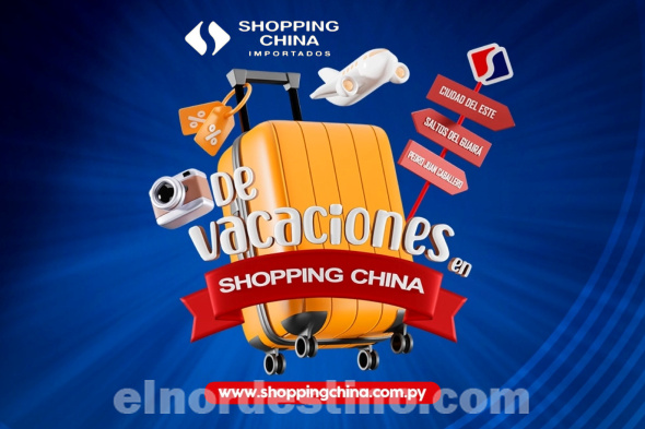 Aprovechá la promoción “De Vacaciones en Shopping China” en el local de Pedro Juan Caballero hasta el domingo 20 de Julio