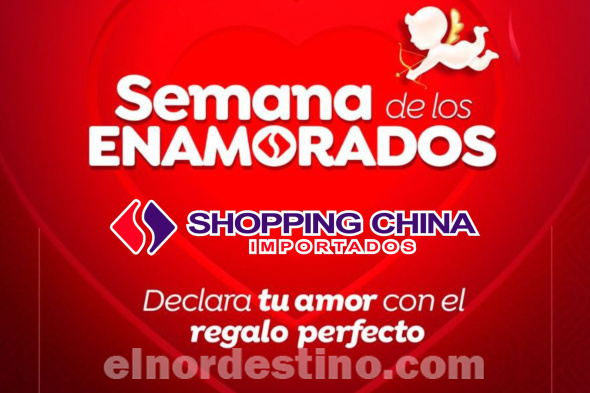 Celebrá la Semana de los Enamorados en Shopping China Importados de Pedro Juan Caballero del 10 al 14 de Febrero