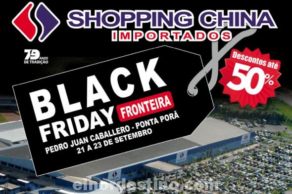 Shopping China inicia la mega promoción “Black Friday Frontera” mañana viernes