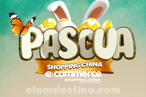 Disfrutá las ofertas por la Semana de Pascuas en el e-commerce de Shopping China Importados hasta el domingo 20 de Abril